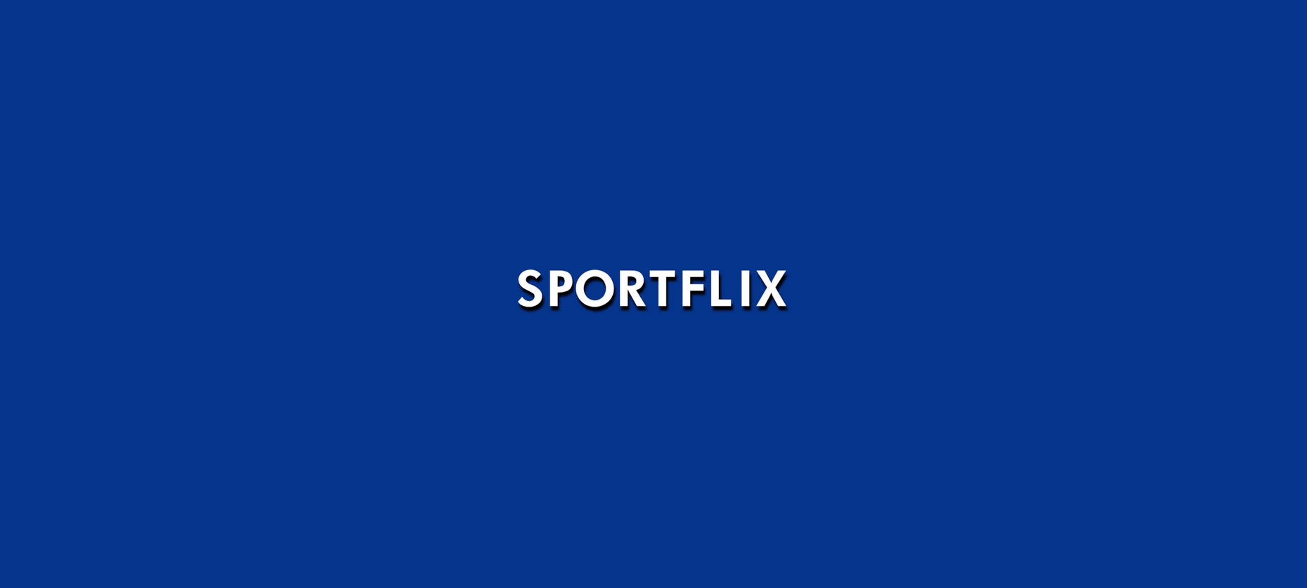 Sportflix, a Netflix dos esportes