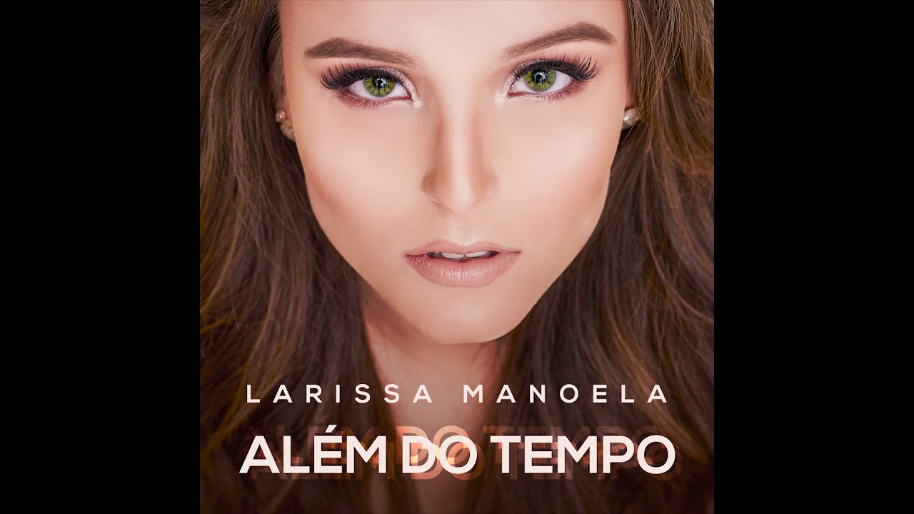 Larissa Manoela Lança Nova Música – Ouça ‘Além do tempo’ 1