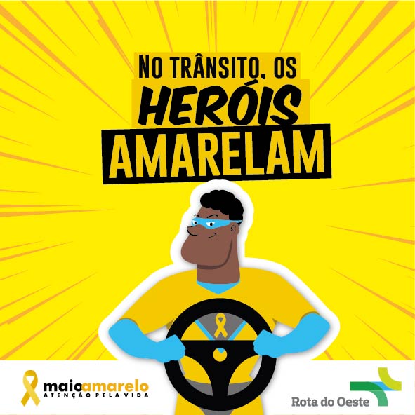 Heróis Amarelam é a campanha de preservação à vida no trânsito da Rota do Oeste