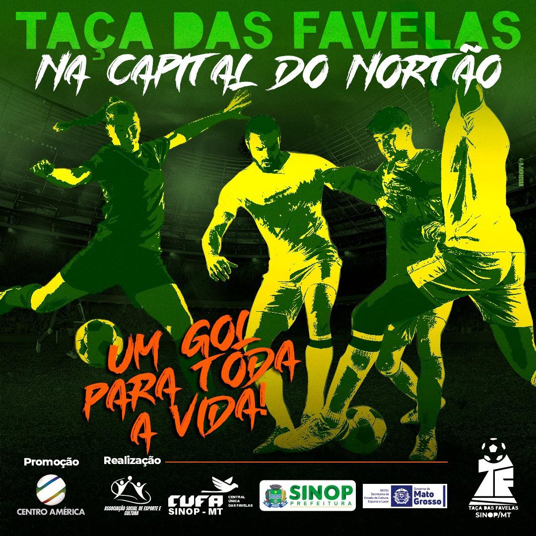 Inscrições para Primeira edição da Taça das Favelas em Sinop encerra amanhã 1